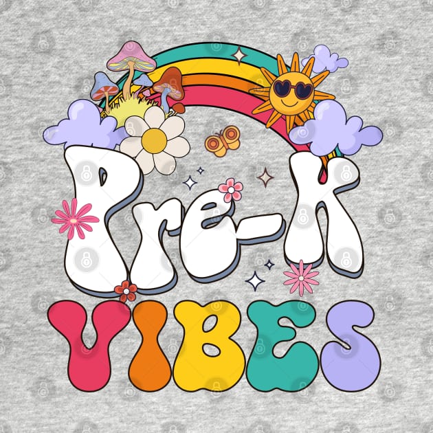 Pre-K Vibes - Pre Kindergarten Team Retro 1st Day of School by Gootic